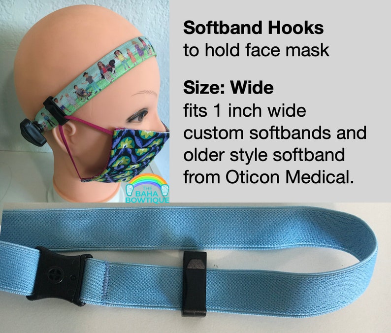 Softband Hooks sold as a pair. Use to hold Glasses or face mask. Attach Hooks to Custom Softband or Softband from hearing aid company. Wide 1 inch