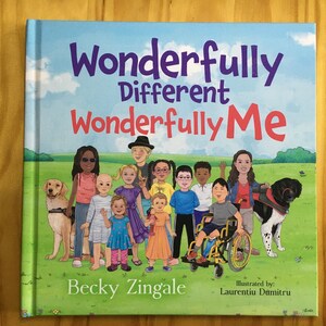 Hardcover Book: Wonderfully Different, Wonderfully Me written by Becky Zingale Just the Book