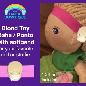 Blond - TOY Baha Ponto Hearing Aid & Softband for Doll or Elf (Doll not included)