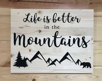 Life is Better in the Mountains Natural Pine Decorative Wood Sign