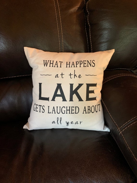 Lake House Pillow: What Happens at the Lake, Cabin Decor