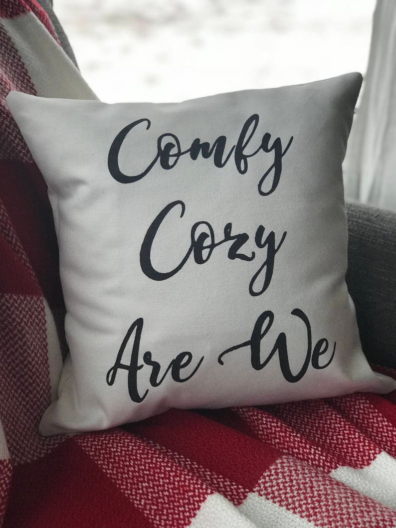 Comfy Cozy Are We Decorative Throw Pillow Holiday Quote Pillow Etsy