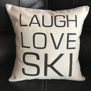 Laugh Love Ski Decorative Throw Pillow Skiing Accent Pillow Home Decor Handmade Gift