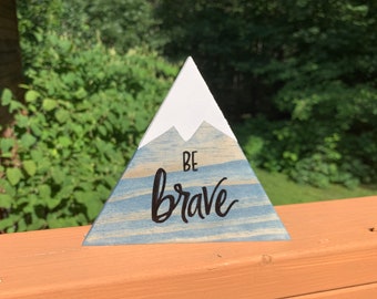 Be Brave Mountain Wood Sign with Snow Decoration Handmade Sign