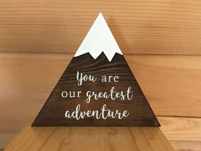 You Are Our Greatest Adventure Mountain Sign Decorative Mountain Shaped Sign Baby Shower Nursery Gift image 2