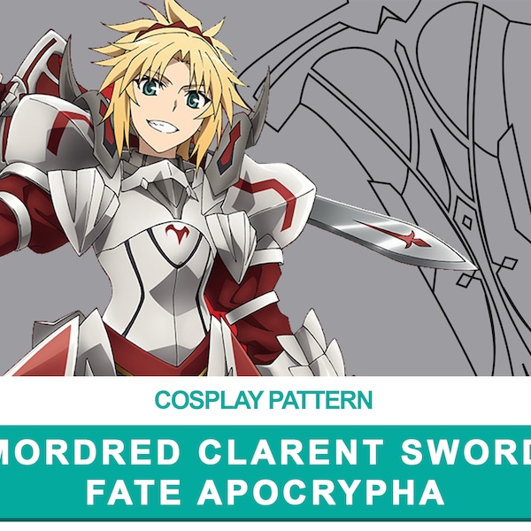 Mordred Clarent Sword - Cosplay PDF Vector Pattern | Fate Apocrypha anime