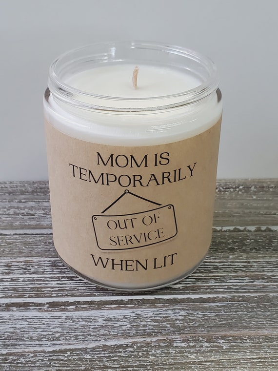 Mom is temporarily out of service Candle, Funny