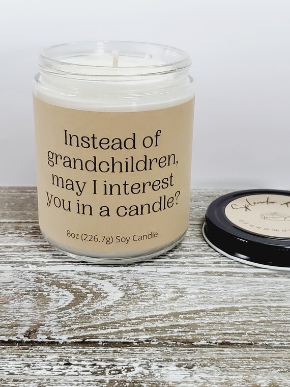 Having Me as Your Daughter is Really the Only Gift You Need Funny Gift for  Mom or Dad Soy Wax Candle Gift From Son Choose Your Scent Gag 