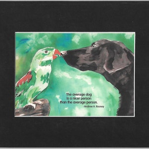 The average dog is a nicer person than the average person. - Andrew A. Rooney