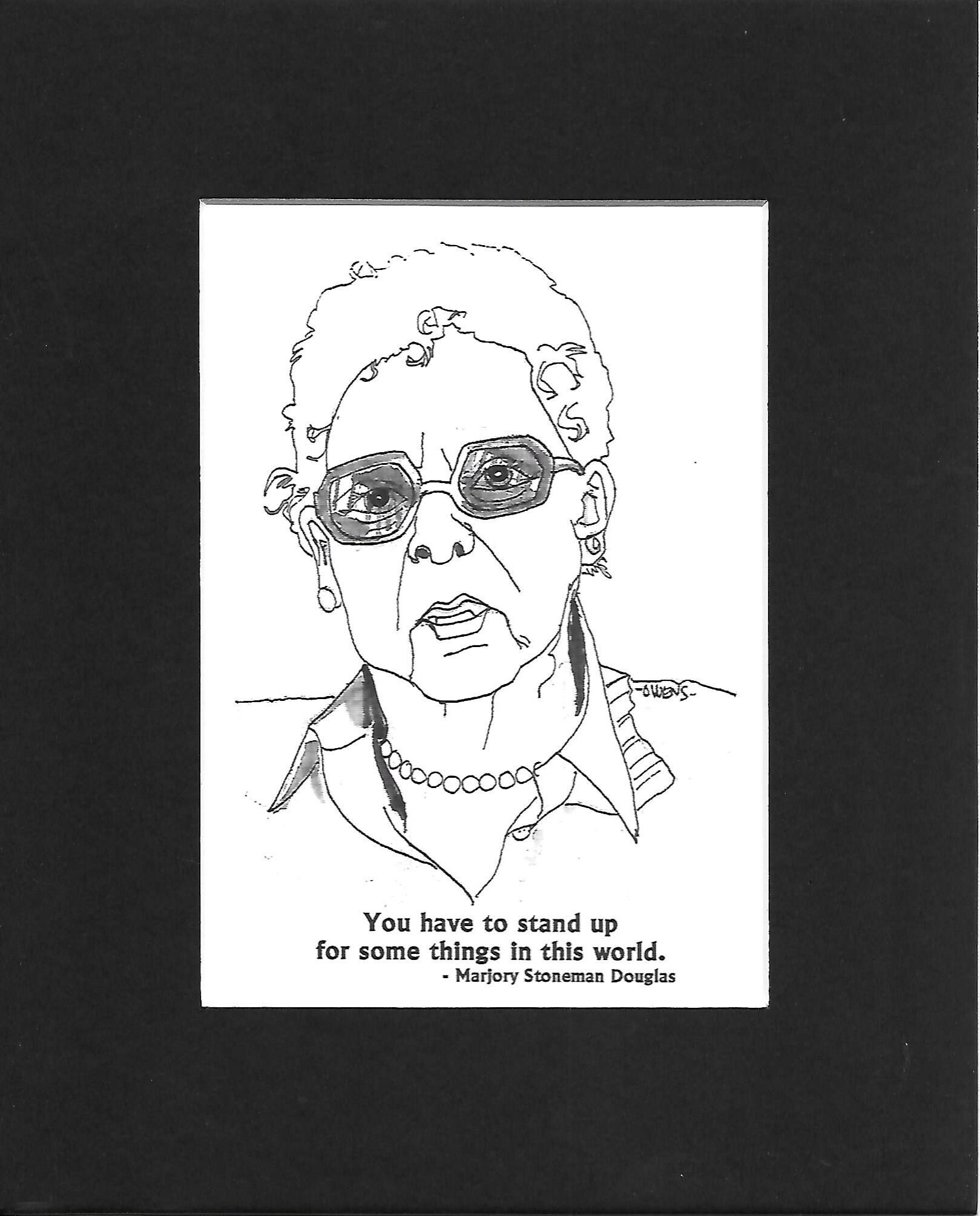 Marjory Stoneman Douglas you Have to Stand up for Some Things in This