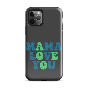 Mama Love You Tough Case for iPhone,Mother iPhone Case,Phone Cases for Mom,Mama iPhone 15 Case,Phone Cases for Mom,iPhone 13 Case Mama
