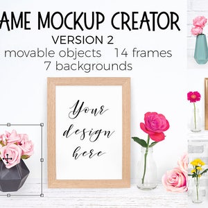 May include: A mockup creator with 14 frames, 25 movable objects, and 7 backgrounds. The frames are in different colors and styles, and the text "Your design here" is displayed in each frame. The image also includes various flowers and vases.