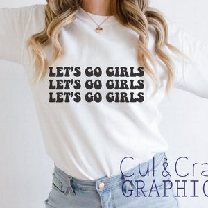 Lets Go Girls| Land| Brautparty| Shania Twain SVG| svg,png,eps,dxf| Kommerzielle und persönliche Nutzung|