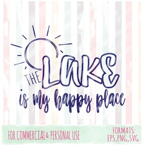 The Lake Is My Happy Place svg, summer SVGs, pool svgs, summer tees, Lake svgs