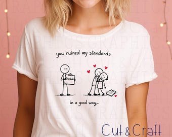 Sarkastische Valentinstage SVG, Humor, T-Shirt, PNG, Sublimation, Valentinstage Shirt, Dating Standards, kommerzielle Nutzung