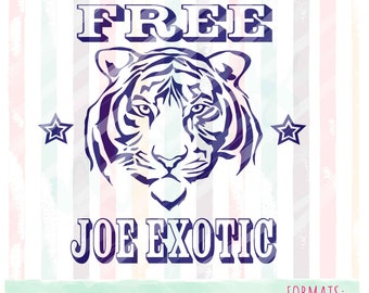 Free Joe Exotic SVG,Tiger King svg, cricut files, mom life cut files, quarantine, homeschool, commercial and personal use