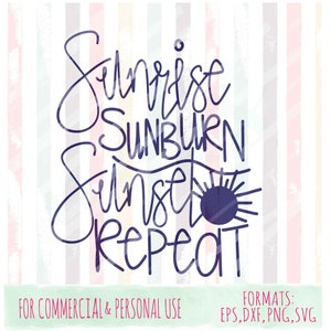 Sunrise sunburn sunset repeat, summer svg, beach svg, beach tees