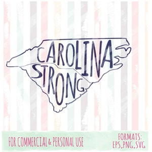 Carolina Strong ,Tee Shirt cut files, state svgs , cricut files, hurricane svgs, NC svgs,commercial and personal use