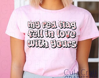 Valentinstag PNG Sublimation mit roter Flagge, Valentinstag-T-Shirt, sarkastische Liebe