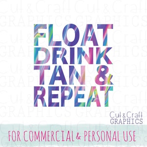 Float Drink Tan Repeat Sublimation |Summer| PNGs|Sublimations|Commercial and personal use|