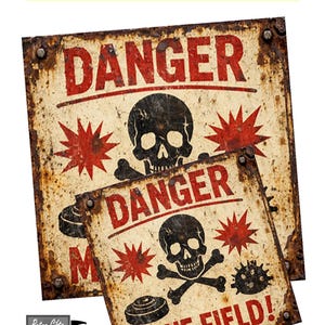 May include: Two vintage-style metal signs with a distressed finish. The signs read "DANGER" and "MINE FIELD!" in red lettering, featuring skull and crossbones and starburst graphics. The top sign reads "REPRODUCTION WW2 BATTLEFIELD SIGNAGE".