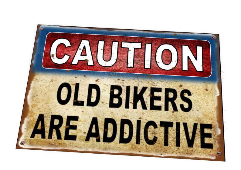 Old Bikers Are Addictive Metal Sign, Motorcycle Biker Mancave Sign ...