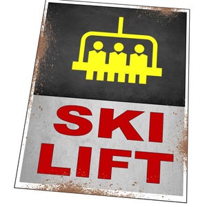 Ski Lift Sign Skiing Sign Retro Style Ski Lift Sign Novelty Ski Resort Sign