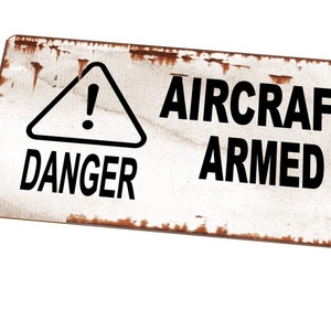Aircraft Armed Military Man Cave Sign WW2 Air Force Sign Military WW2 Airfield Signage Historical WW2 Sign Reproduction