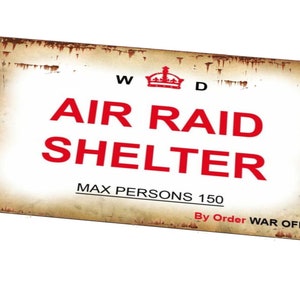 Air Raid Shelter WW2 sign Reproduction Historic War Sign Military History Sign Air Raid Blitz Sign Military Man Cave Sign