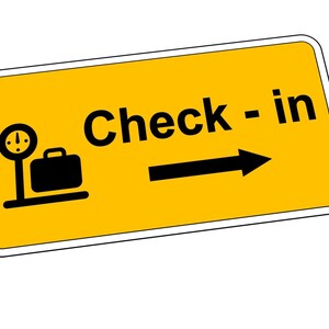 May include: Yellow sign with black text and an arrow pointing right. The sign says "Check - in" and has a black silhouette of a suitcase on a scale.