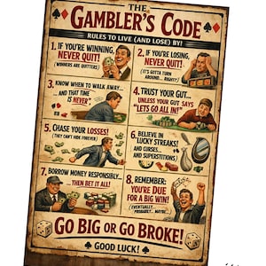 May include: A rectangular metal sign titled The Gambler's Code, featuring eight numbered rules with vintage-style illustrations of people gambling. The text includes phrases like If you're winning, never quit and Go big or go broke, with card suit symbols.
