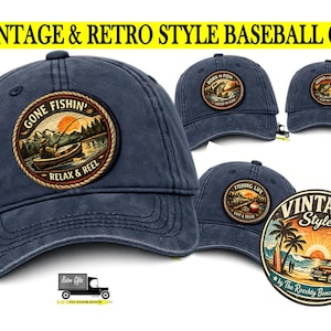 May include: A navy blue baseball cap featuring a circular patch with a fishing scene, the text GONE FISHIN' and RELAX & REEL. Additional caps show patches with BORN TO FISH and FISHING LIFE text. A circular graphic shows a beach scene with a car.