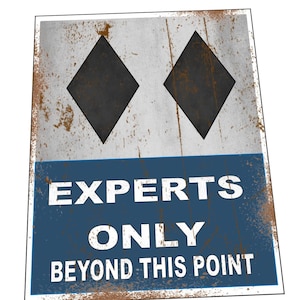 Ski Experts Only Sign Skiing Sign Retro Style Ski experts Sign Novelty Ski Resort Sign Skiing Holiday Metal Sign