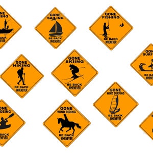 Może przedstawiać: Dziesięć żółtych znaków w kształcie rombu z czarnymi obramowaniami i sylwetkami osób uprawiających różne sporty na świeżym powietrzu. Każdy znak zawiera napis "Gone [Aktywność]" i "Be Back Whenever". Aktywności obejmują wędkowanie, żeglarstwo, wędrówki, narciarstwo, windsurfing, surfing, kajakarstwo, jazdę konną i jazdę na rowerze górskim.