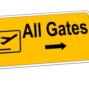 May include: Yellow sign with a white border and black text that reads "All Gates". A black airplane icon is in the top left corner and a black arrow pointing to the right is in the centre.