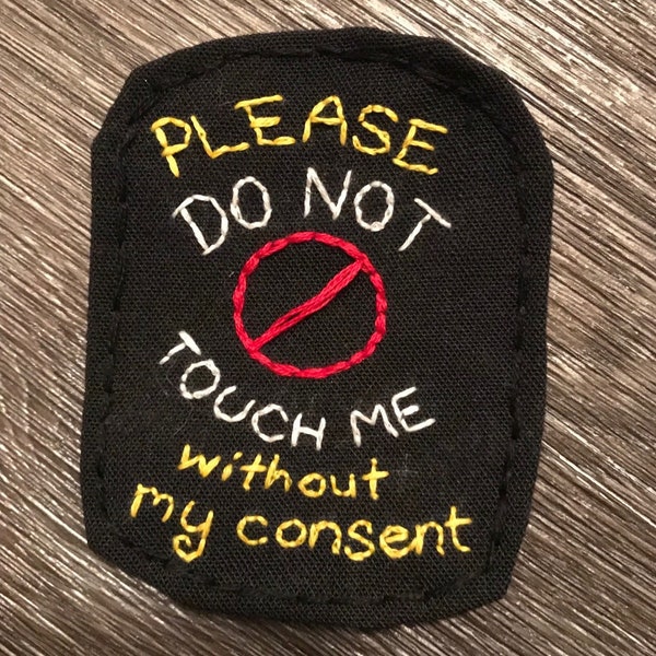 Do not touch me without my consent, handsewn patch, patches, autistic, sensory processing disorder, anxiety, customized