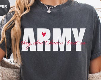 ARMY They Don't Know About Us Comfort Colors® Tee for K-Pop Fan Concert Shirt