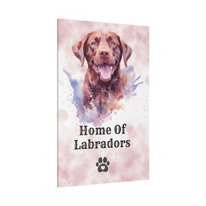 Home Of Labradors - Matte Canvas, Stretched, 0.75&quot;