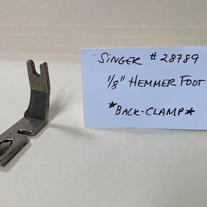 Vintage Singer Sewing Machines #28789 Back Clamp 1/8&quot; Hemmer Foot, Free Shipping