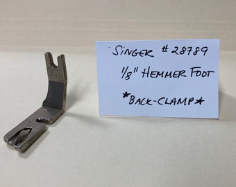 Vintage Singer Sewing Machines #28789 Back Clamp 1/8" Hemmer Foot, Free Shipping