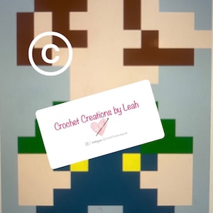May include: A pixelated crochet pattern of a video game character wearing a green hat and blue overalls. The pattern is copyrighted and includes the text "Crochet Creations by Leah" and the Instagram handle "@crochetcreatorbyleah".