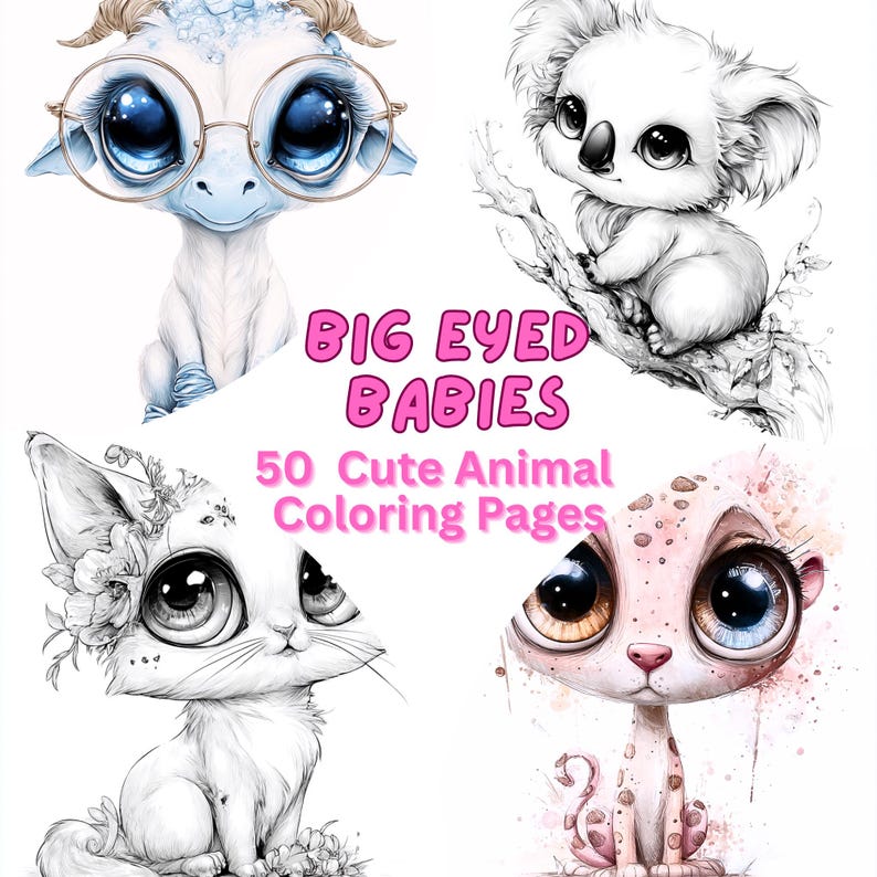 May include: A collection of four adorable, big-eyed animal illustrations. The image includes a blue creature with glasses, a koala, a white cat, and a spotted animal. The text "BIG EYED BABIES" and "50 Cute Animal Coloring Pages" is also visible.