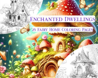Enchanted Dwellings – 25 Fairy Houses and Mushroom Homes Coloring Pages