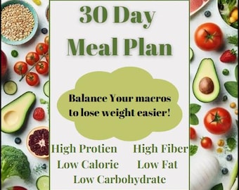 30-dagars måltidsplan - Högt proteininnehåll, högt fiberinnehåll, lågt kolhydratinnehåll, lågt fettinnehåll, lågt kaloriinnehåll