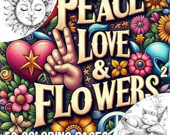 Peace, Love, & Flowers Volume II – 50 Funky Hippie Coloring Pages | Retro 70s Coloring Book | Digital Download for Adults and Teens