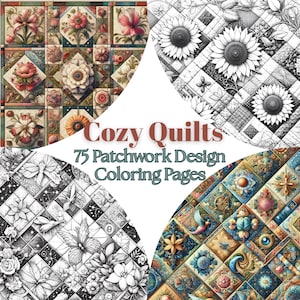 Puede incluir: Una colección de páginas para colorear con diseños de patchwork. La imagen presenta cuatro cuadrantes con diferentes diseños de edredones. La parte superior izquierda muestra patrones florales en rosa, verde y crema. La parte superior derecha presenta girasoles en blanco y negro. La parte inferior izquierda muestra mariposas y flores. La parte inferior derecha muestra diseños coloridos. El texto dice "Cozy Quilts" y "75 Patchwork Design Coloring Pages."