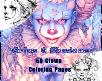 Grins & Shadows – The Many Moods of Clowns - 50 Unique Pages