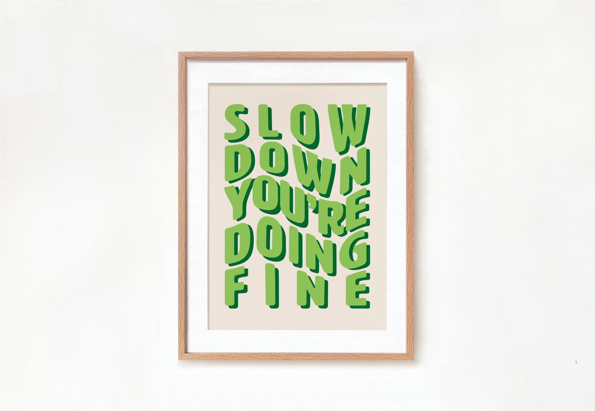 Slow Down You're Doing Fine Poster Positive Quote Home Decor Uplifting ...