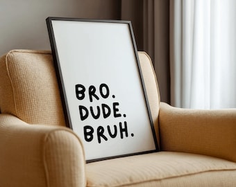 BRO, BRUH, DUDE boys bedroom word print - Home Decor