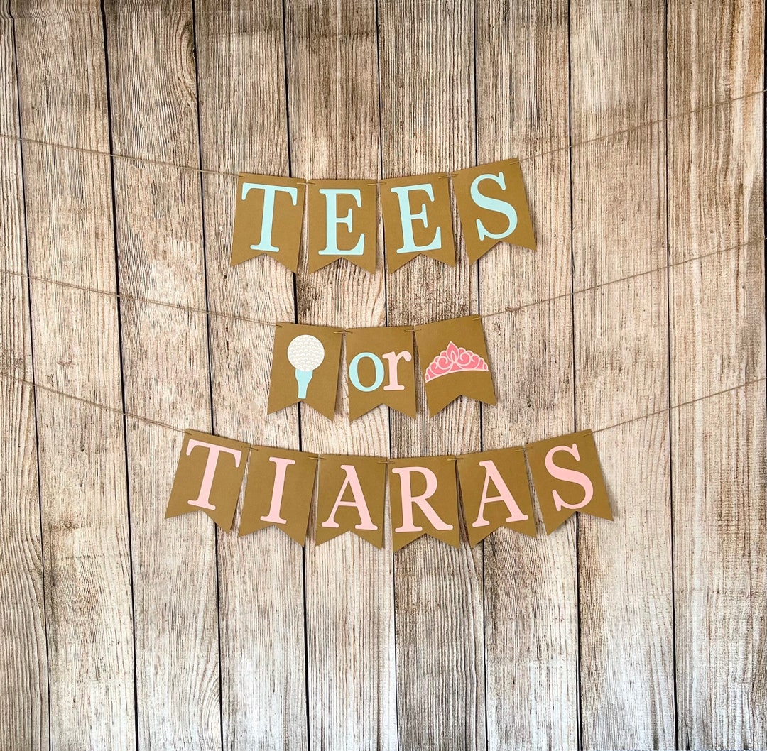 Tees or Tiaras Gender Reveal Banner, Tees or Tiaras Banner, Golf Gender